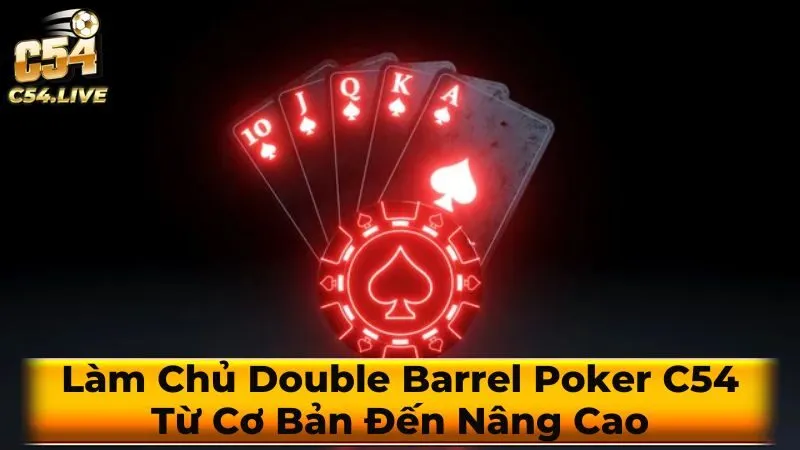 Luật chơi và cách chơi Double Barrel Poker